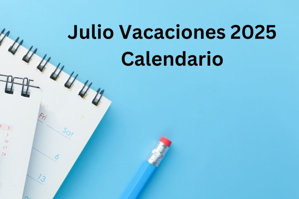 Julio Vacaciones 2025 Calendario