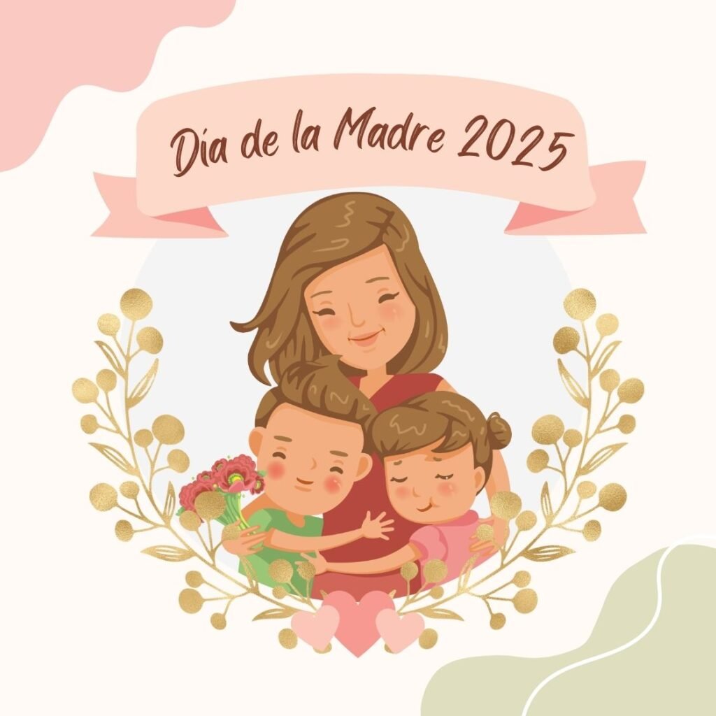 Día de la Madre 2025