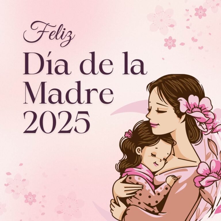 Feliz Día de la Madre 2025