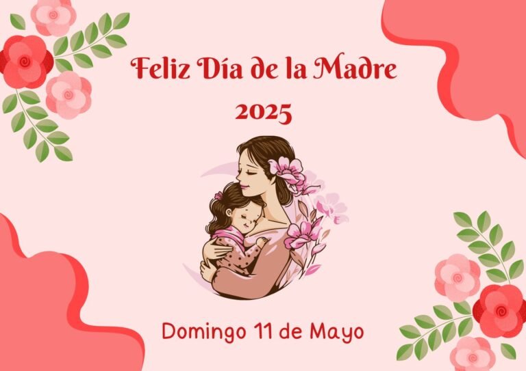 Feliz Día de la Madre 2025 Fecha