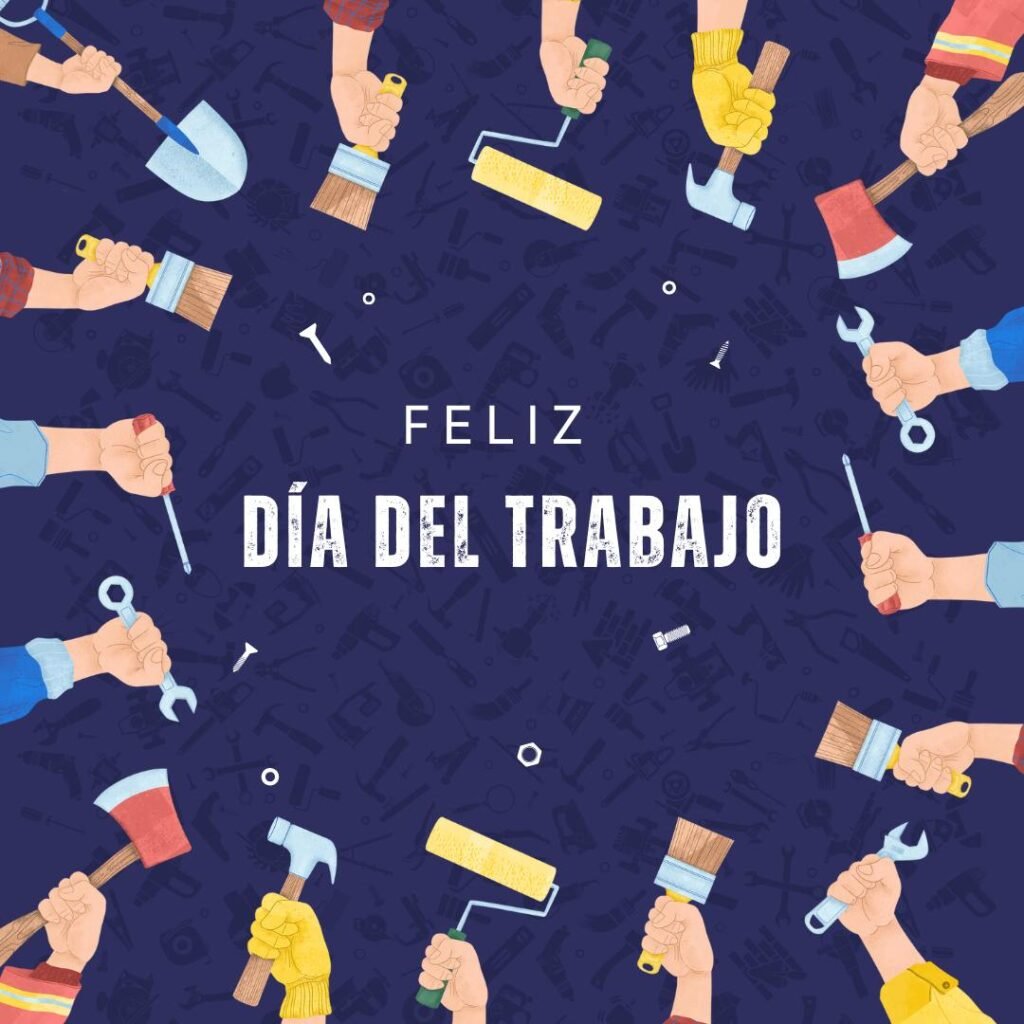 Feliz Día del Trabajo