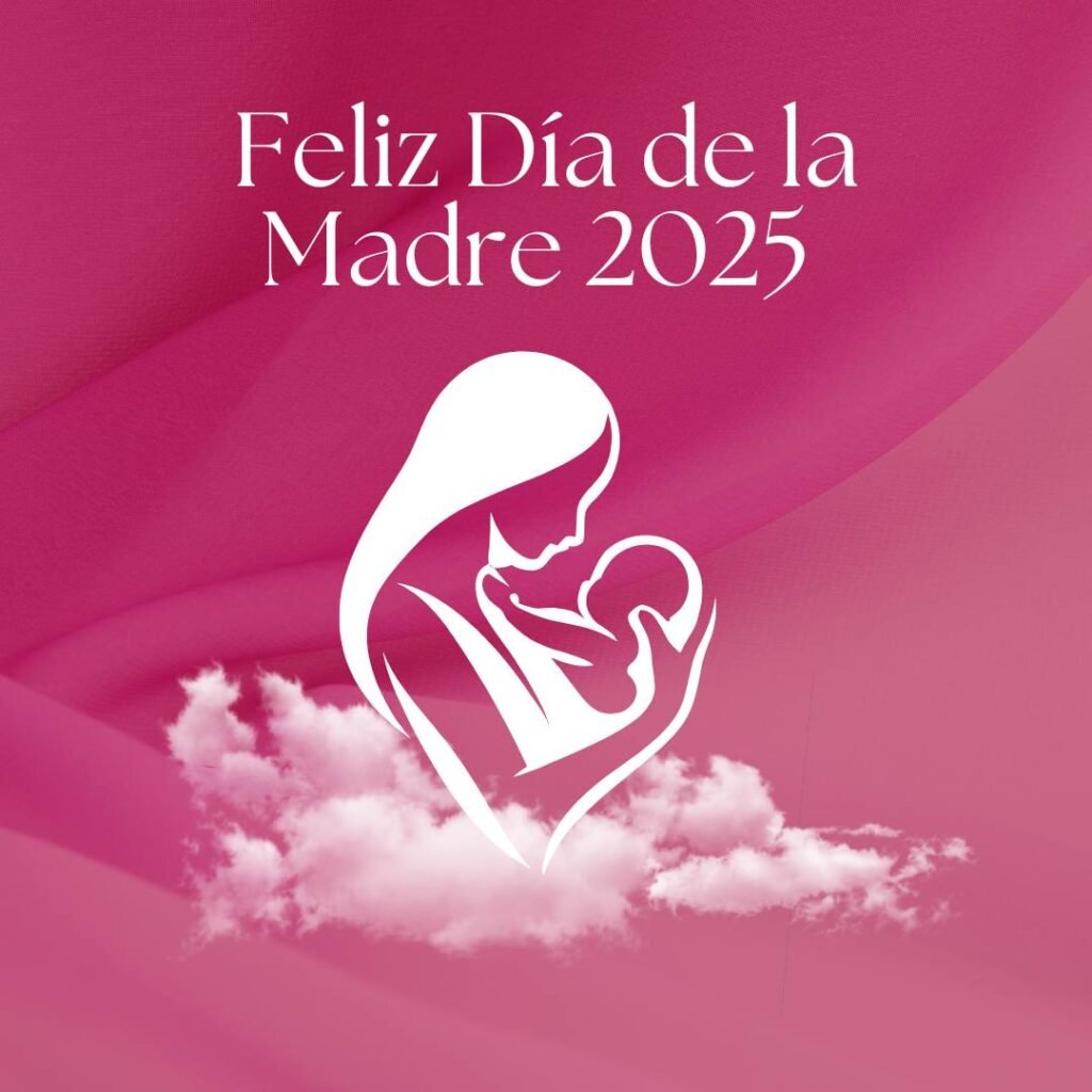 Imágenes del Feliz Día de la Madre 2025